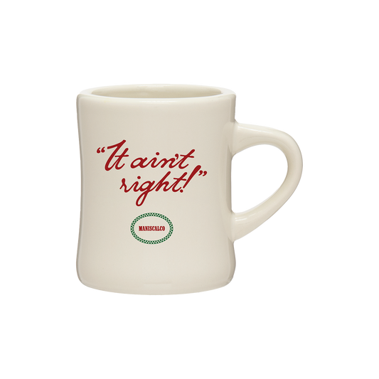 It Ain't Right Mug