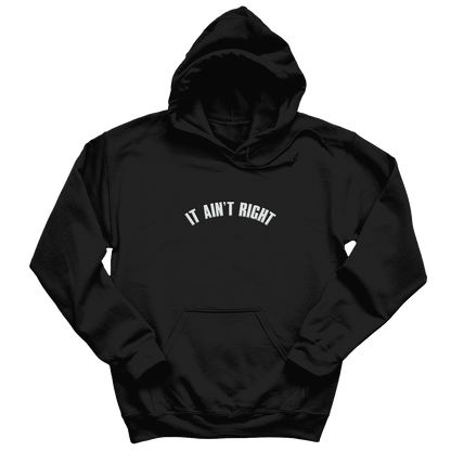 It Ain't Right Tour Hoodie