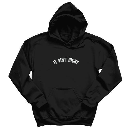 It Ain't Right Tour Hoodie