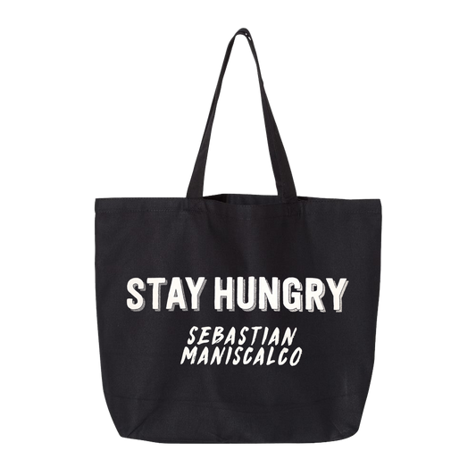 Stay Hungry Tote Bag