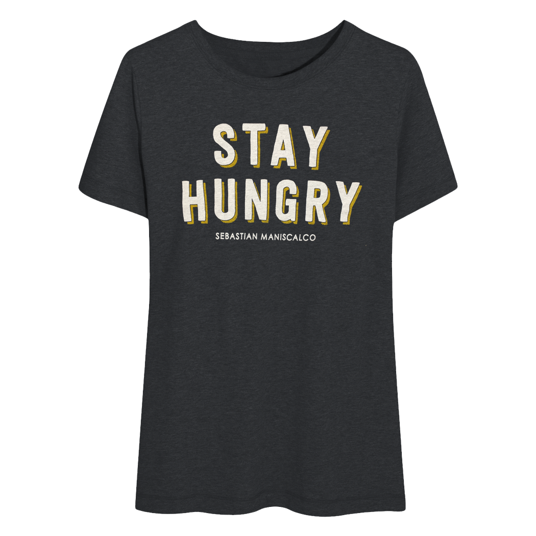 Womens Stay Hungry T-Shirt